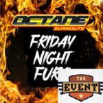 Octane Burnouts – Friday Night Fury