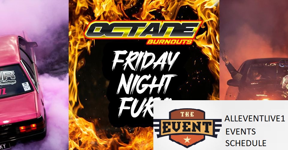 Octane Burnouts – Friday Night Fury