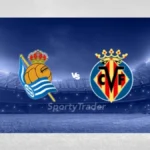 Real Sociedad vs Villarreal